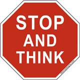 Stop and Think Sign