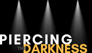 Piercing the Darkness 1